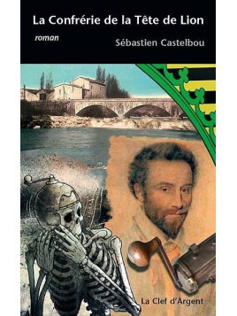 Sébastien Castelbou : La confrérie de la tête de lion
