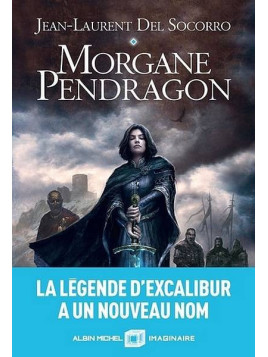 Jean-Laurent Del Socorro : Morgane Pendragon