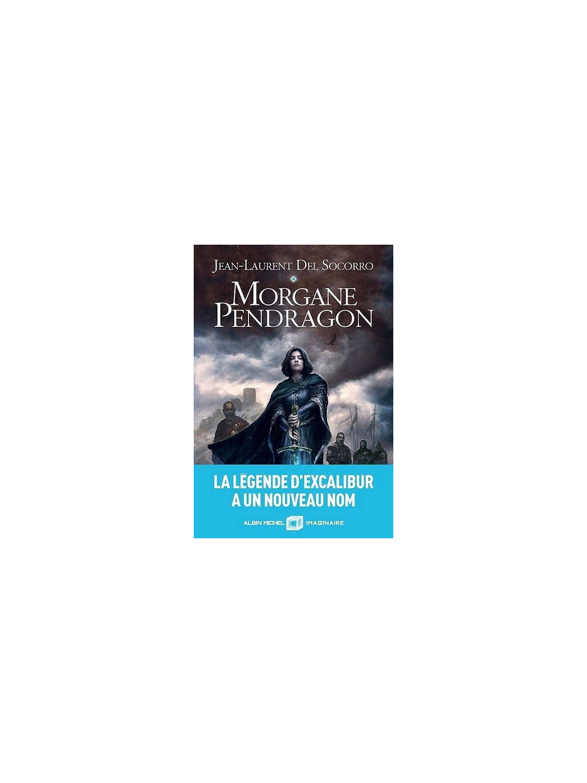 Jean-Laurent Del Socorro : Morgane Pendragon