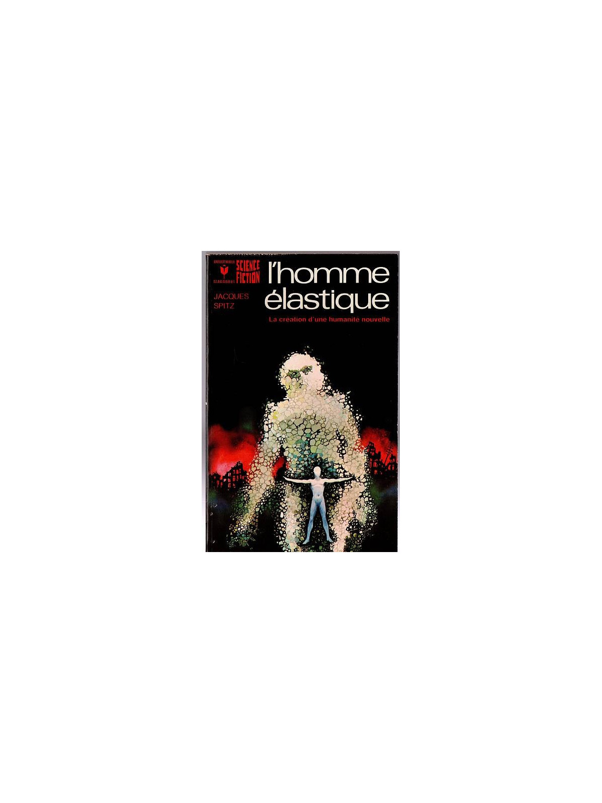 Jacques Spitz : L’homme élastique
