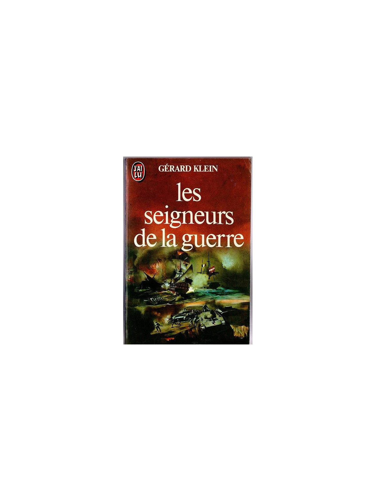 Gérard Klein : Les seigneurs de la guerre