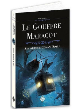 Sir Arthur Conan Doyle : Le gouffre Maracot