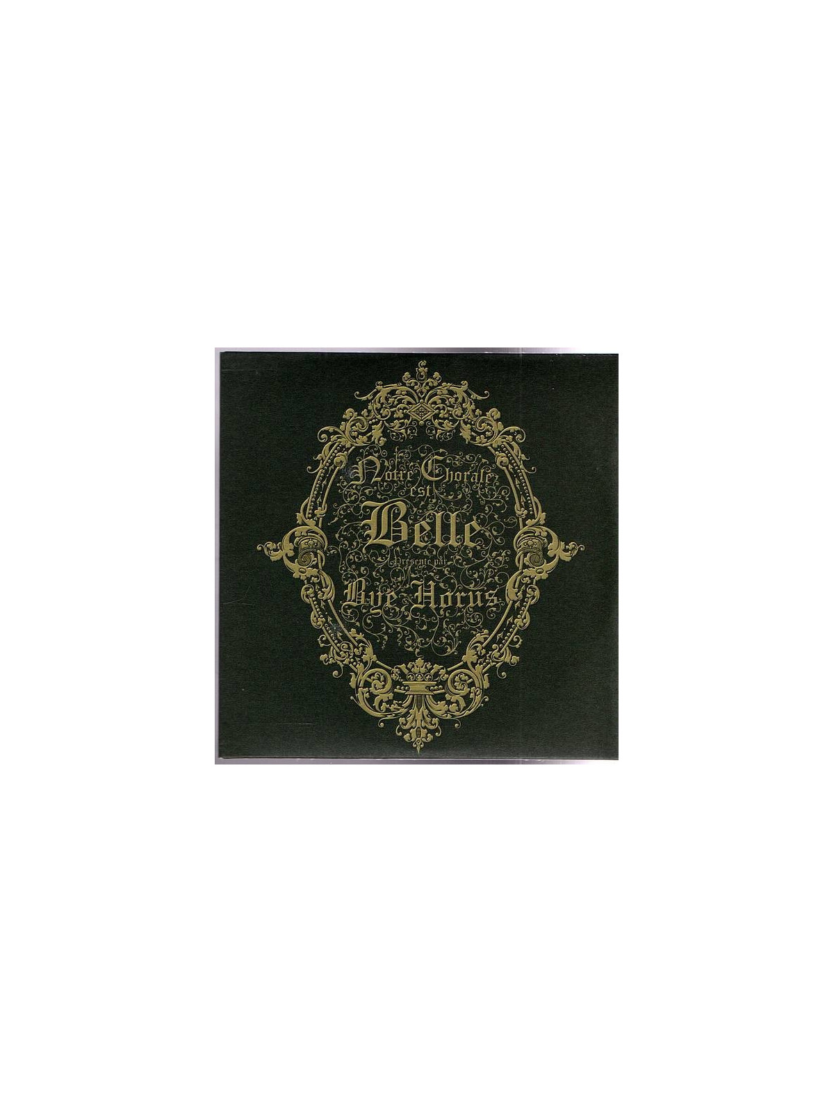 Bye Horus : Notre chorale est belle (CD)