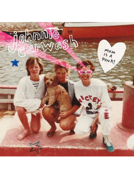 Johnnie Carwash : Mom is a punk! (12’’ vinyl)