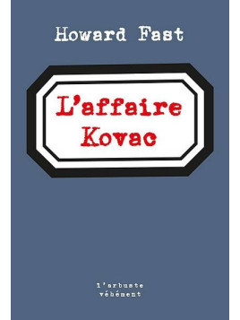 Howard Fast : L’affaire Kovac
