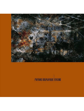 Mathias Delplanque : Encore (12’’ vinyl)