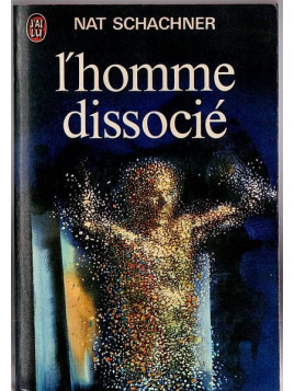 Nat Schachner : L’homme dissocié