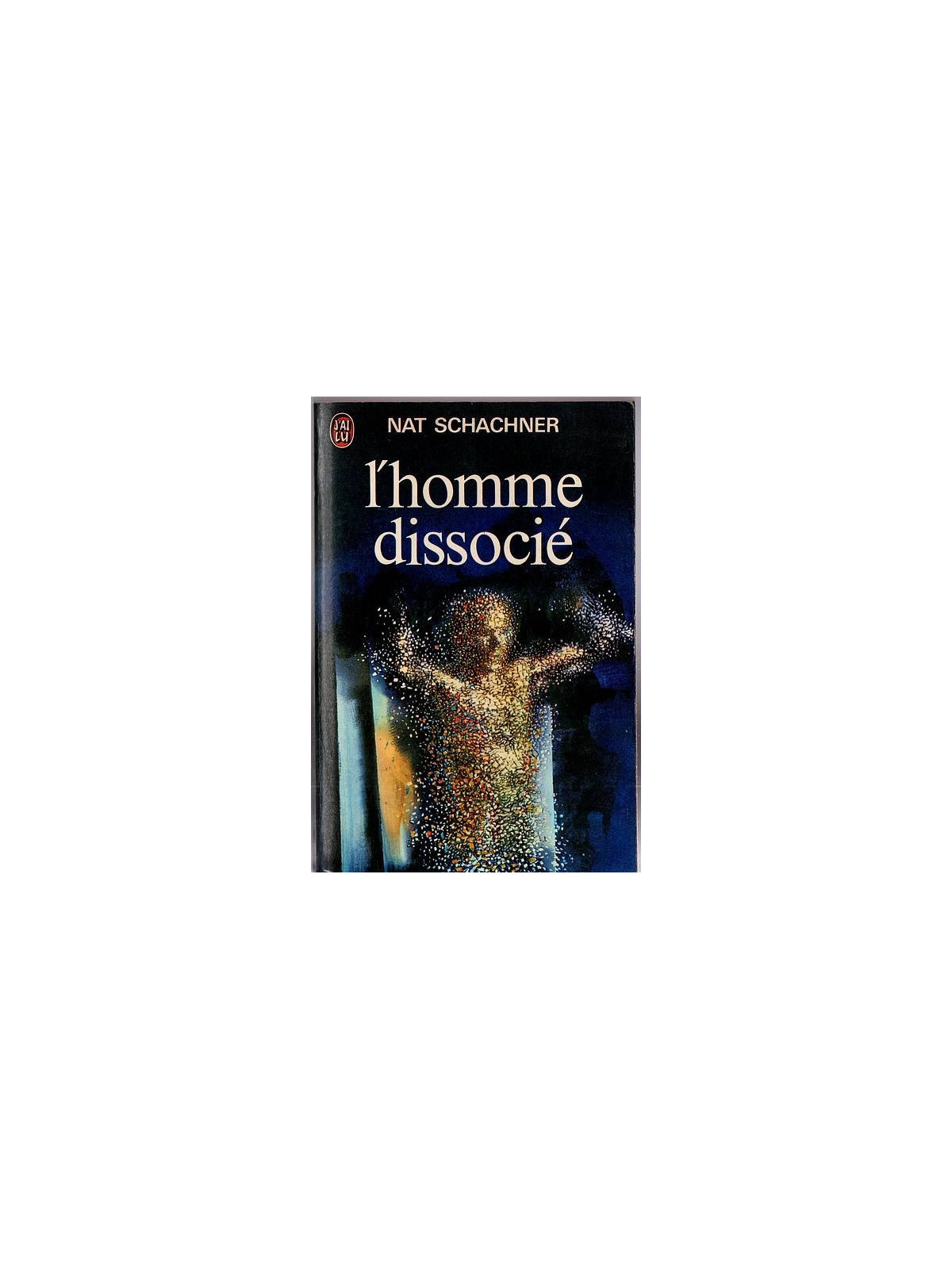 Nat Schachner : L’homme dissocié