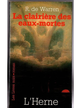 Raoul de Warren : La clairière des eaux-mortes
