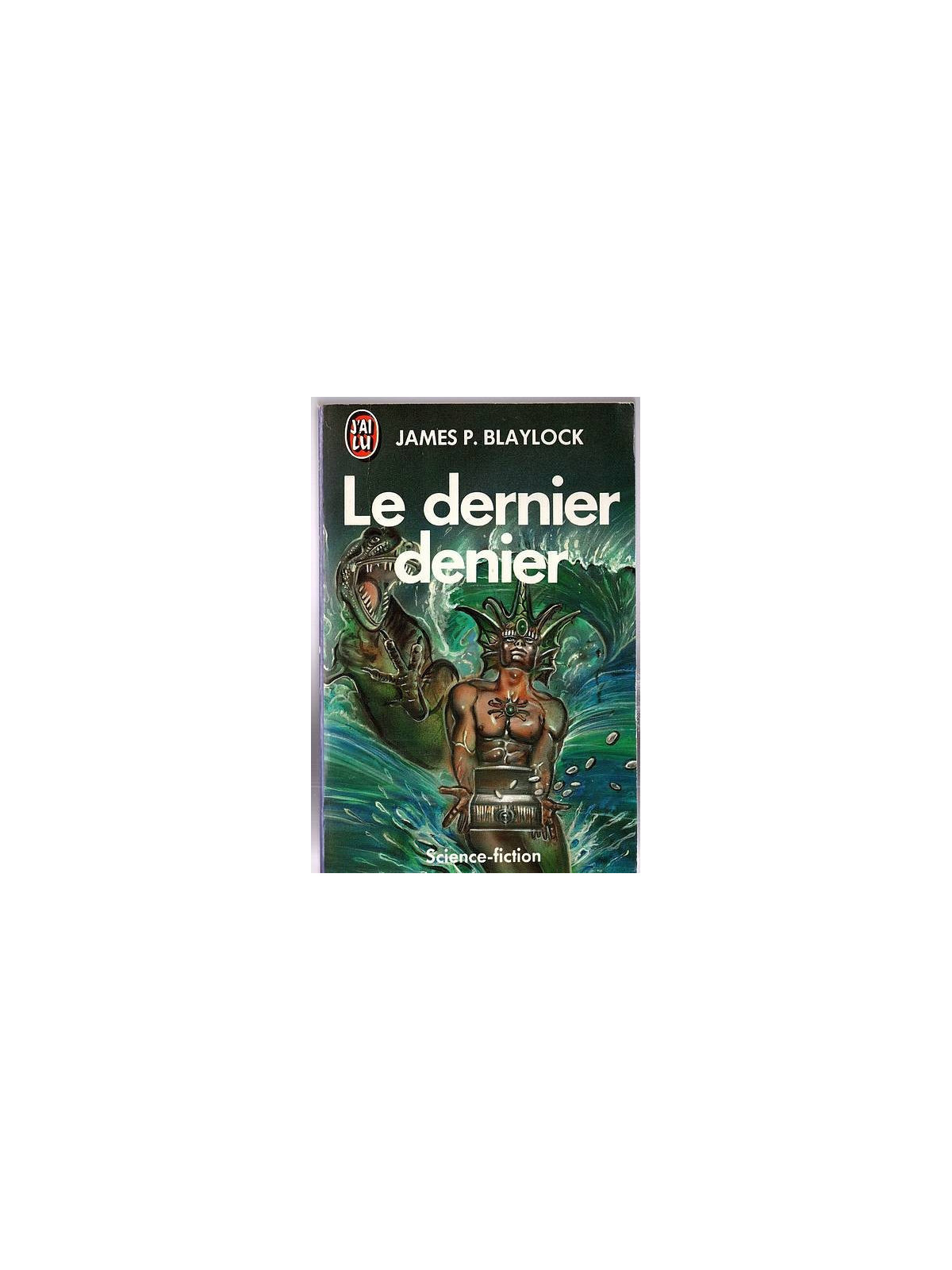 James P. Blaylock : Le dernier denier
