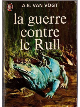 A. E. Van Vogt : La guerre contre le Rull
