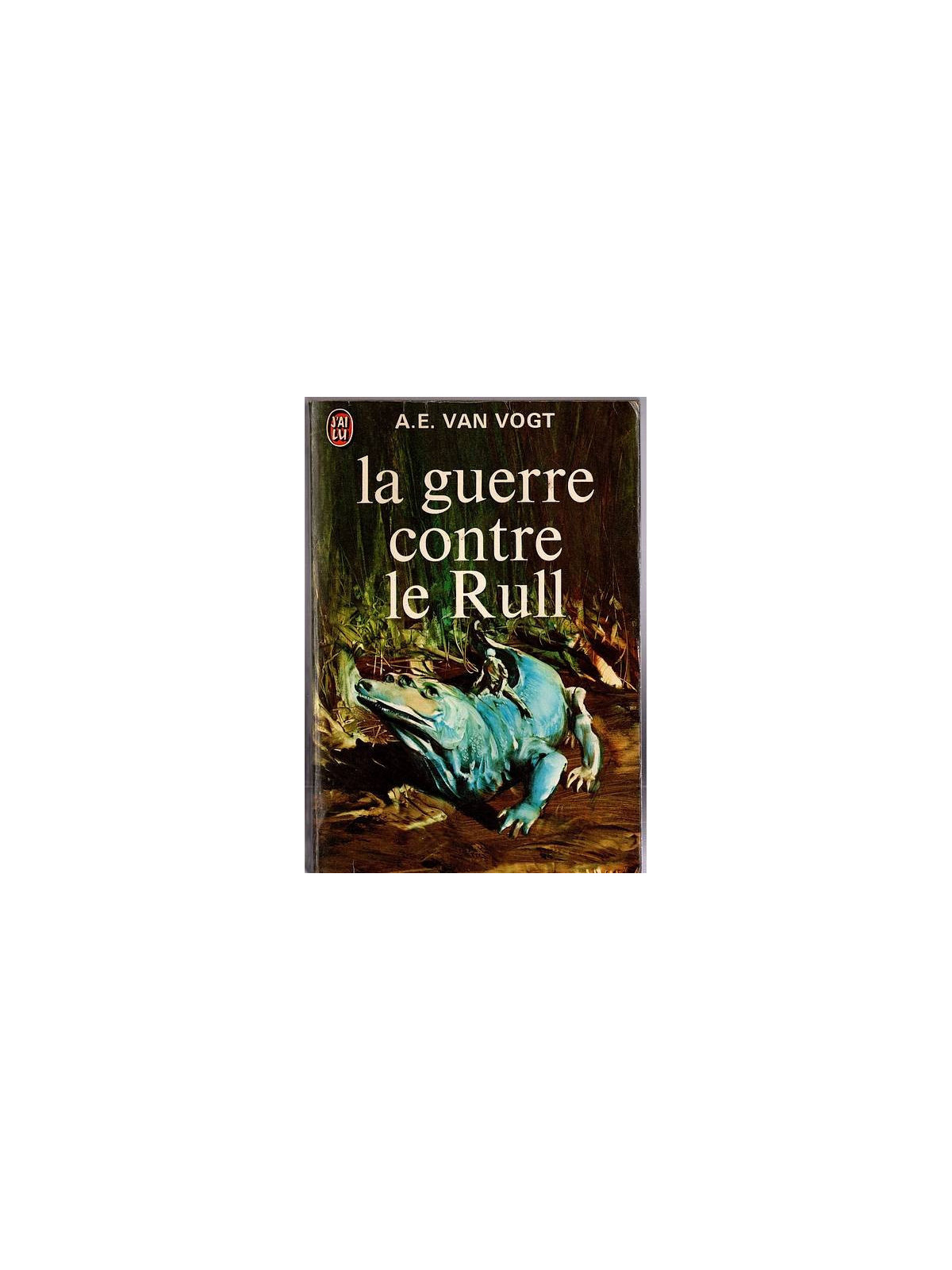 A. E. Van Vogt : La guerre contre le Rull