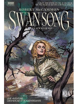 Robert McCammon : Swan song 2 : la glace et le feu