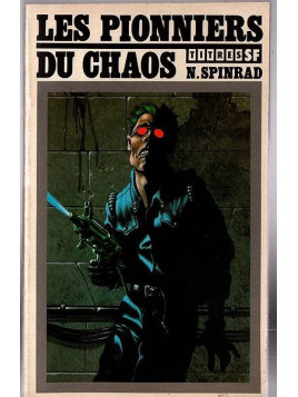 Norman Spinrad : Les pionniers du chaos