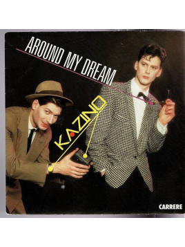 Kazino : Around my dream / Binary (7’’ vinyl)