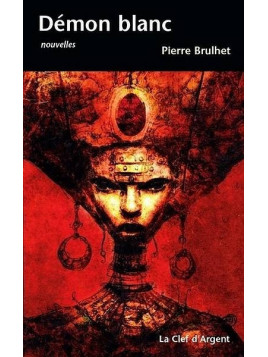 Pierre Brulhet : Démon blanc