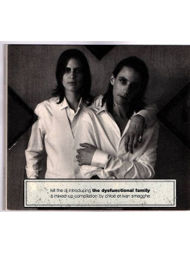Chloé & Ivan Smagghe : Kill the DJ introducing The dysfunctional family (CD)