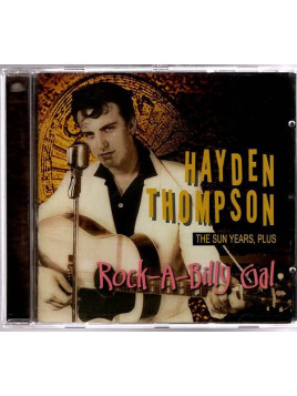 Hayden Thompson : Rock-a-billy gal – the sun years, plus (CD)
