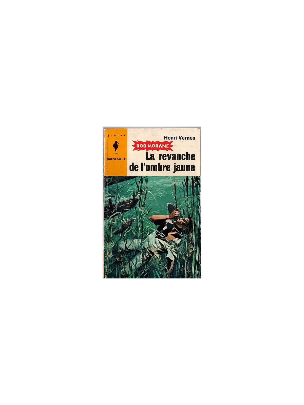 Henri Vernes : Bob Morane – La revanche de l’Ombre Jaune