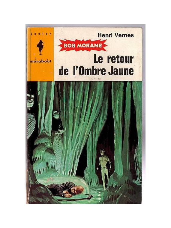 Henri Vernes : Bob Morane – Le retour de l’Ombre Jaune