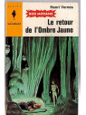 Henri Vernes : Bob Morane – Le retour de l’Ombre Jaune