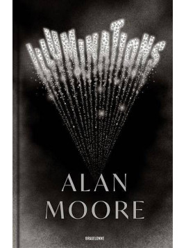 Alan Moore : Illuminations