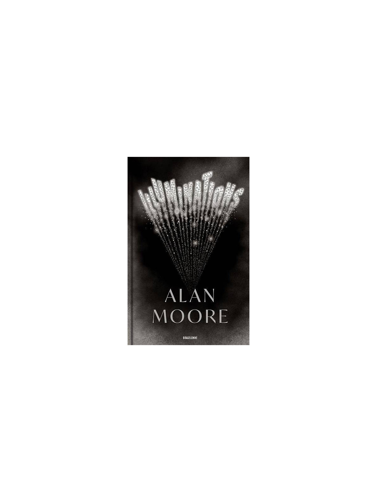 Alan Moore : Illuminations