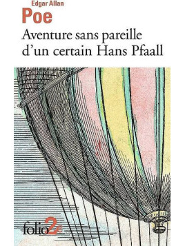 Edgar Allan Poe : Aventure sans pareille d’un certain Hans Pfaall