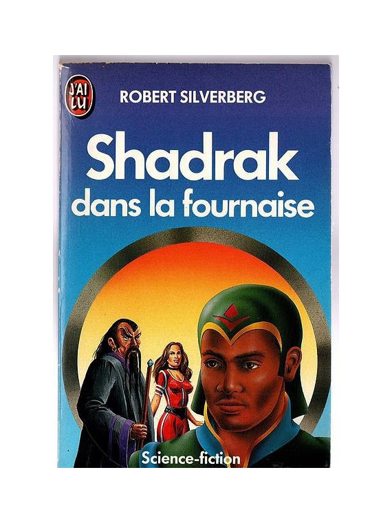 Robert Silverberg : Shadrak dans la fournaise