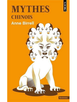 Anne Birrell : Mythes chinois