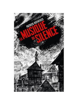 Patrick Rothfuss : La musique du silence