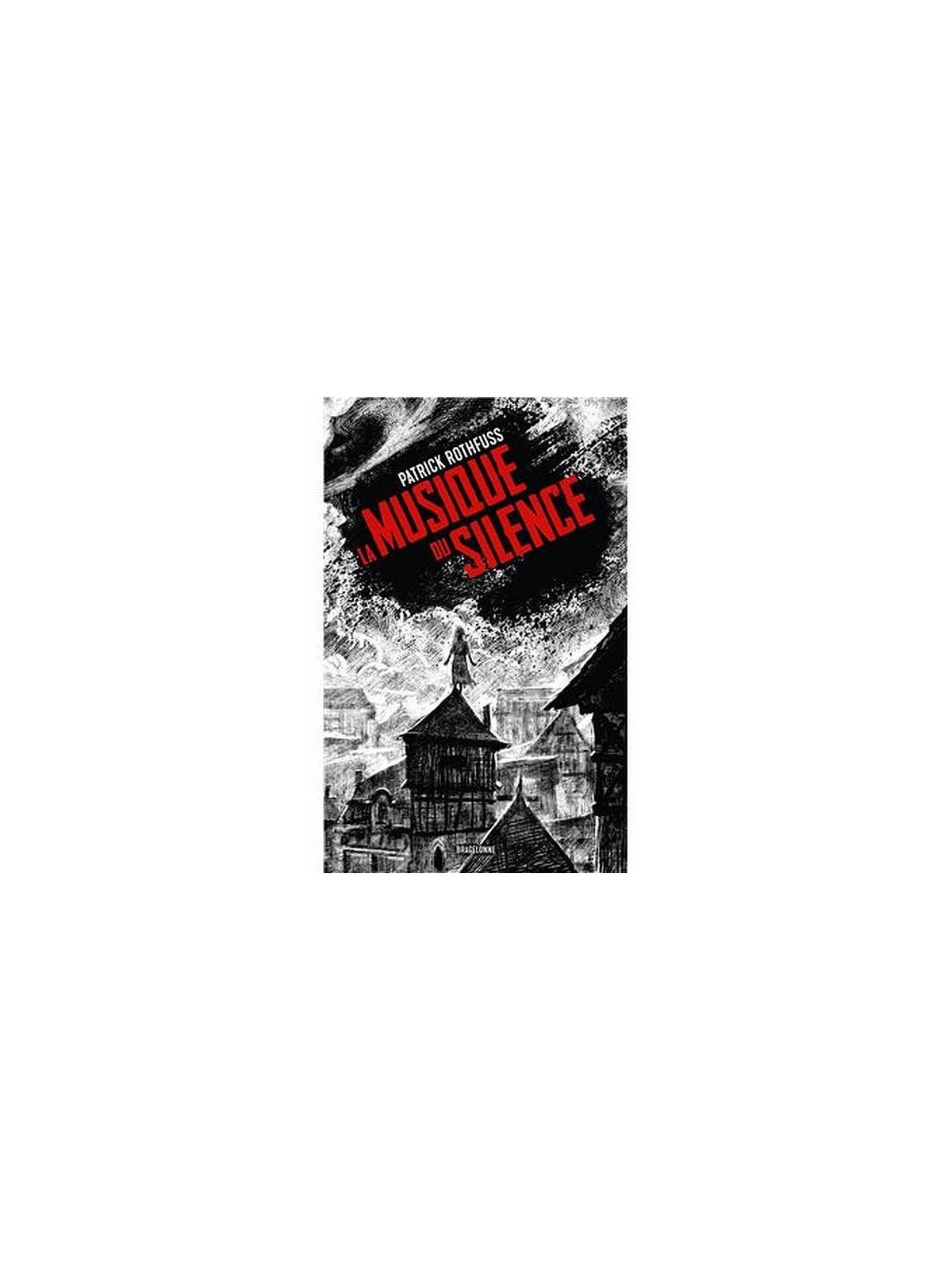 Patrick Rothfuss : La musique du silence