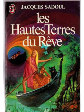 Jacques Sadoul : Les hautes terres du rêve