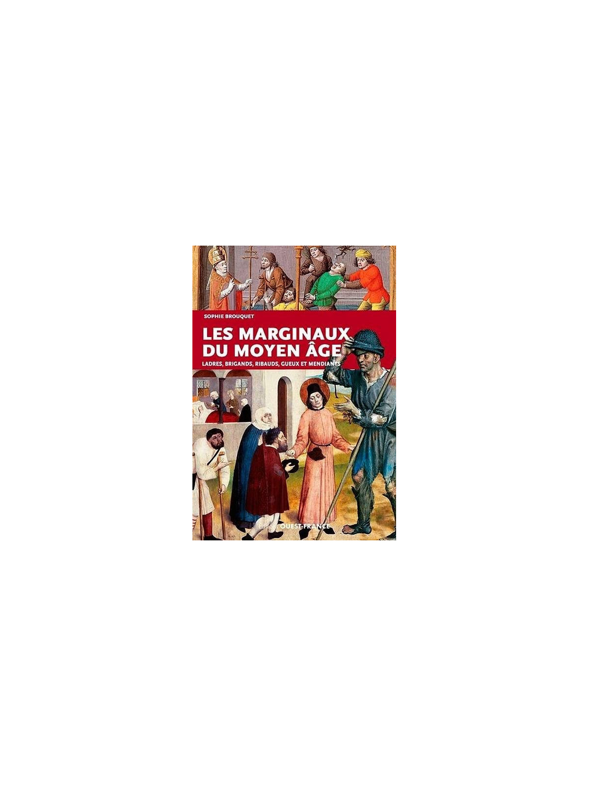 Sophie Broquet : Les marginaux au moyen âge
