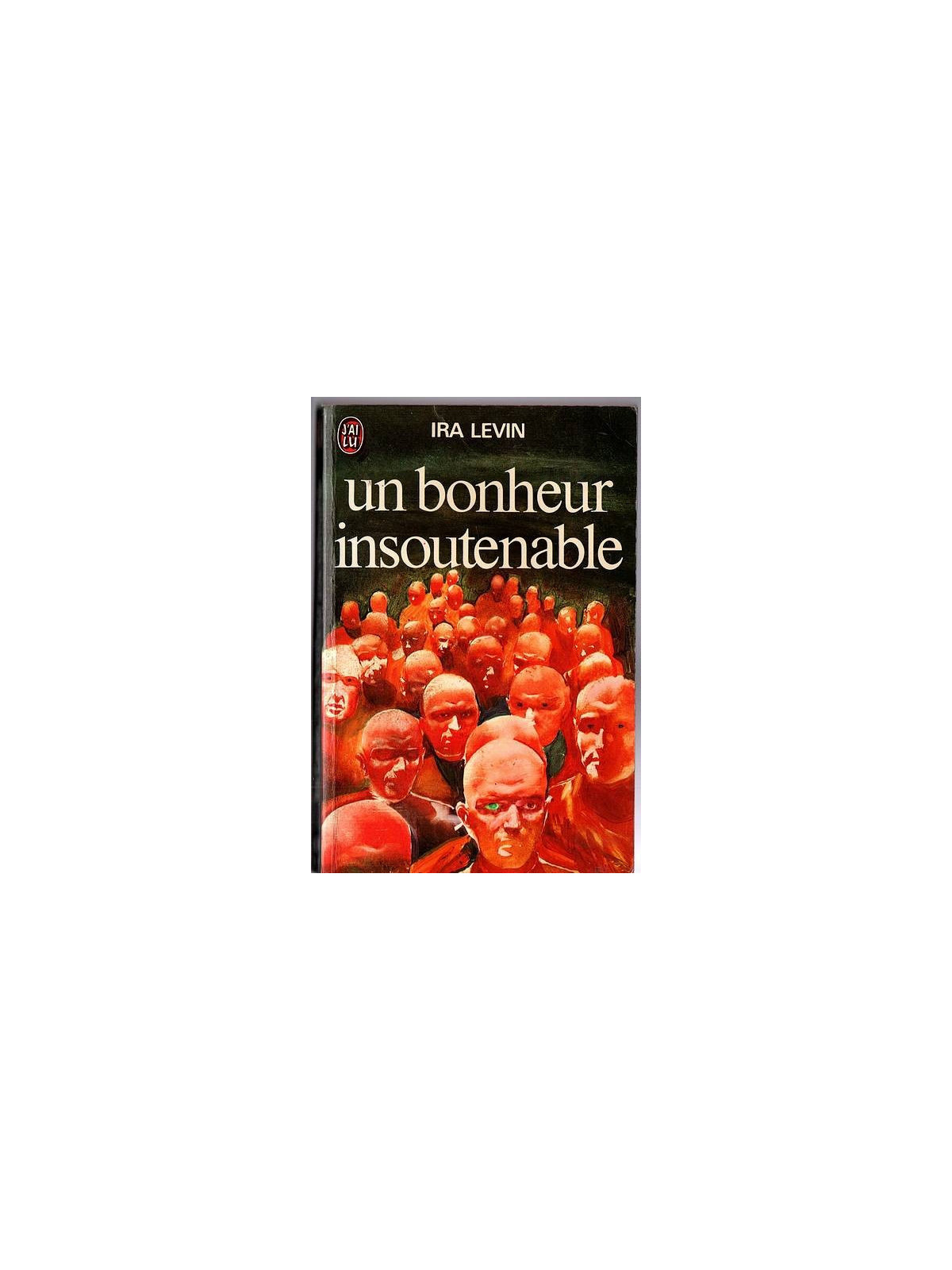 Ira Levin : Un bonheur insoutenable