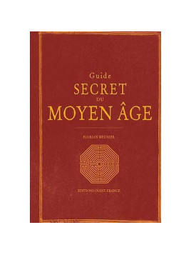 Florian Meunier : Guide secret du moyen âge