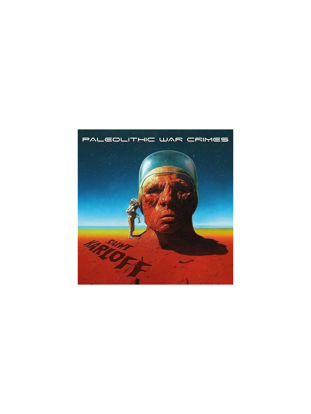 Saint Karloff : Paleolithic war crimes (CD)