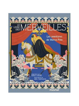 Marco Polo / Meel Tamphanon / Enrico Lavagno : Le livre des merveilles