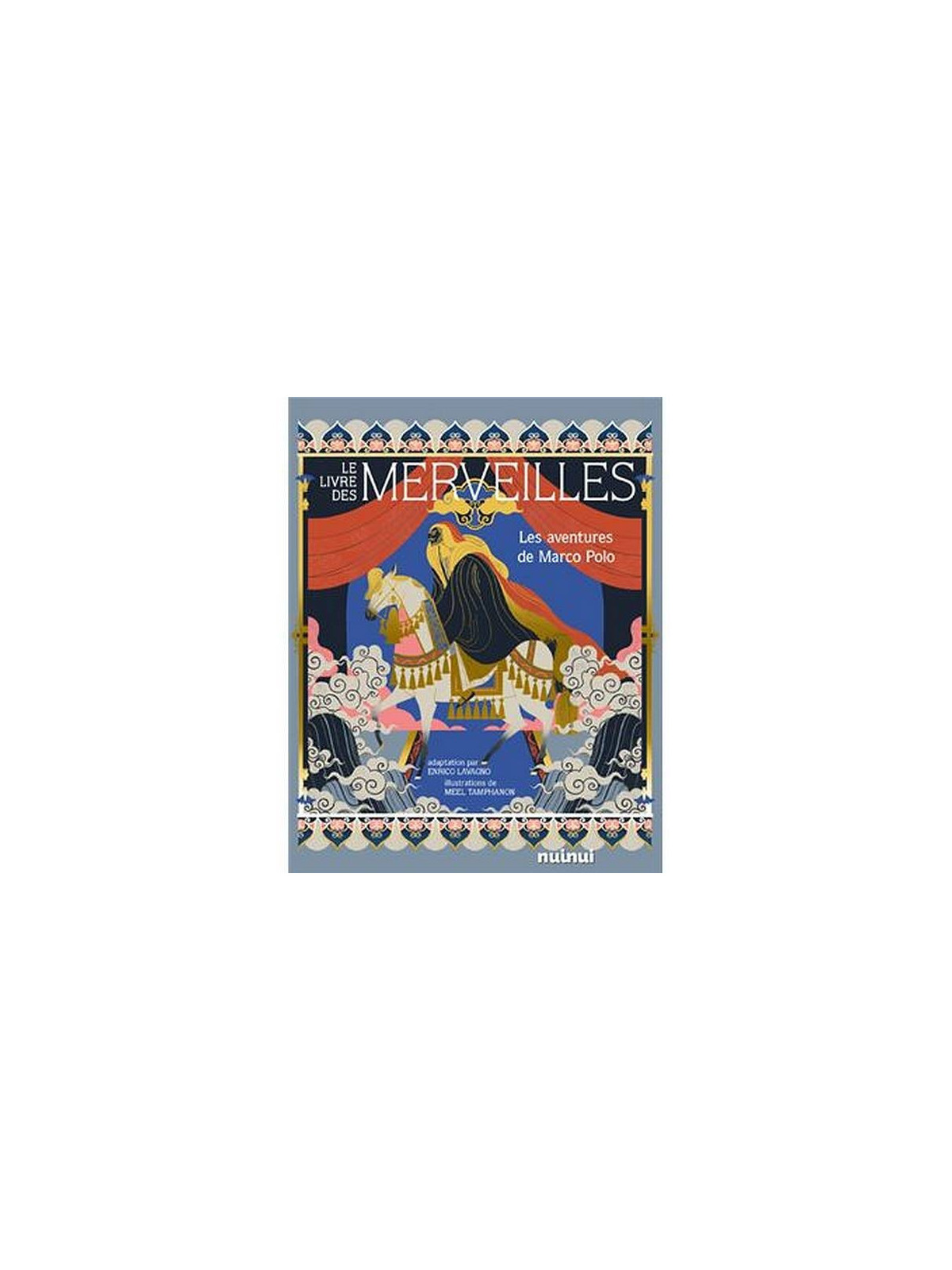 Marco Polo / Meel Tamphanon / Enrico Lavagno : Le livre des merveilles