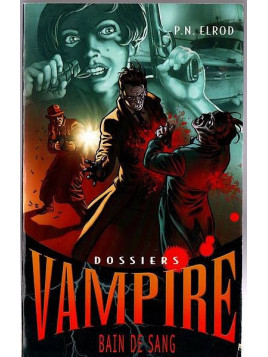 P. N. Elrod : Dossiers vampire 6 : bain de sang