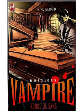 P. N. Elrod : Dossiers vampire 3 : ronde de sang