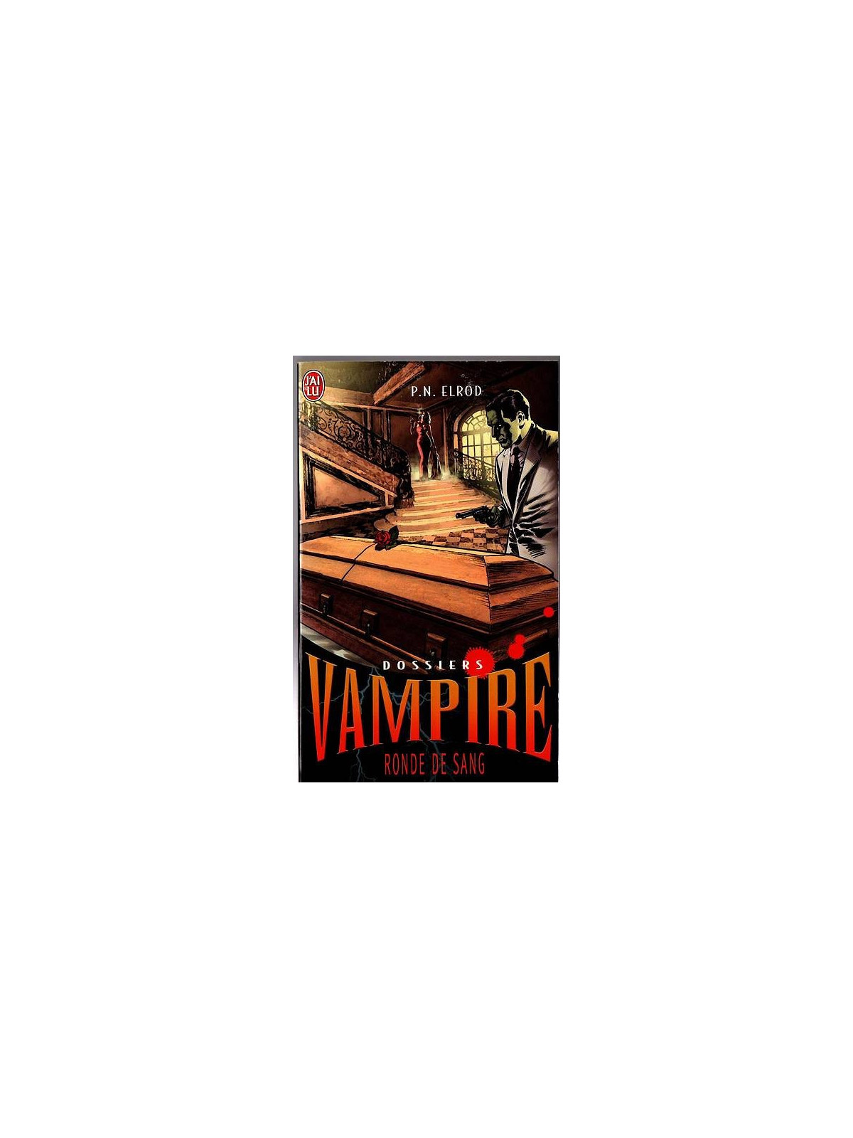 P. N. Elrod : Dossiers vampire 3 : ronde de sang