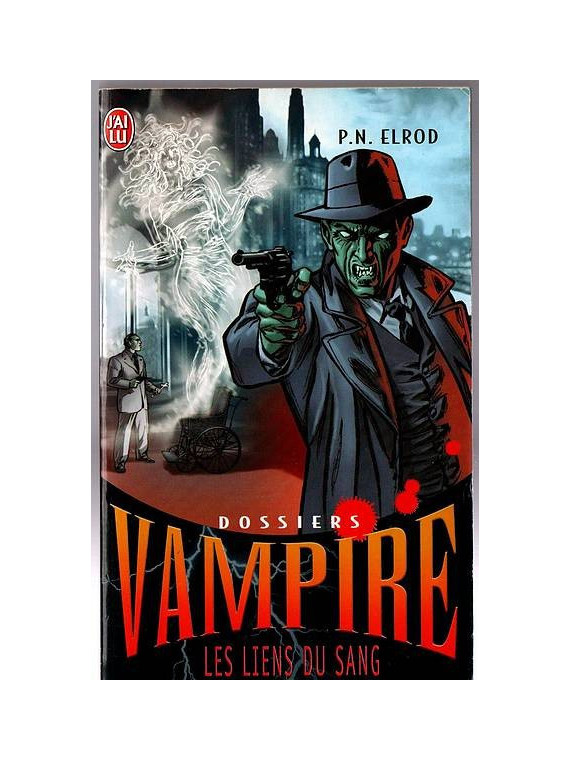 P. N. Elrod : Dossiers vampire 2 : les liens du sang