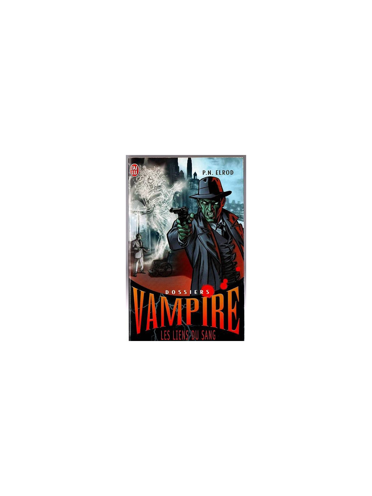 P. N. Elrod : Dossiers vampire 2 : les liens du sang
