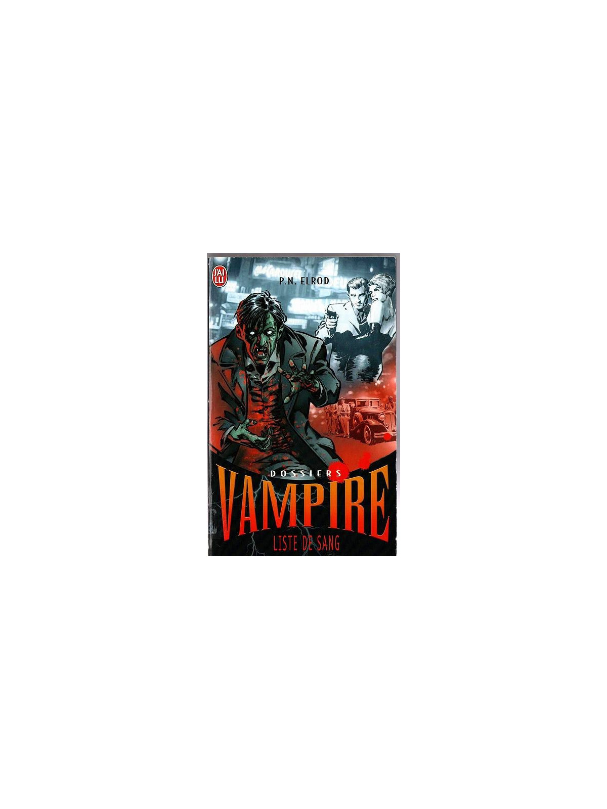 P. N. Elrod : Dossiers vampire 1 : liste de sang