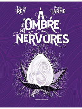 Timothée Rey / Patrick Larme : A l’ombre des nervures