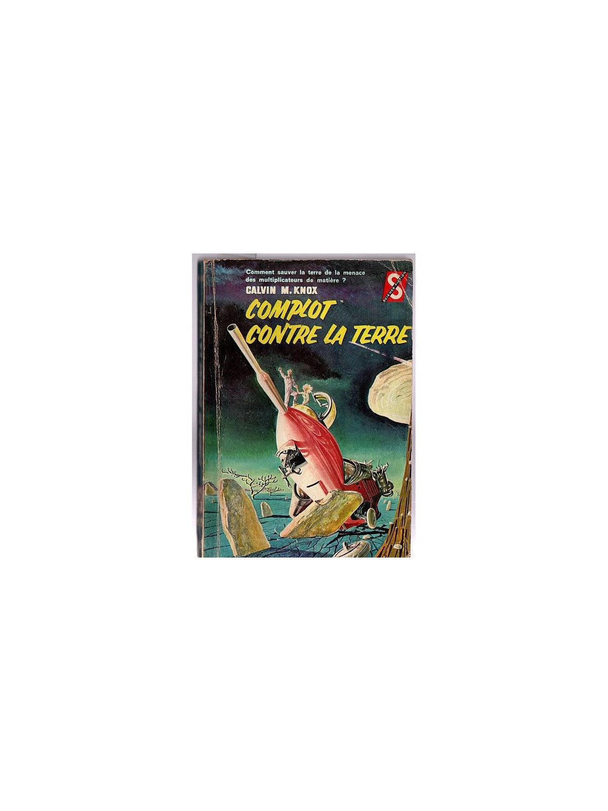 Calvin M. Knox (Robert Silverberg) : Complot contre la Terre