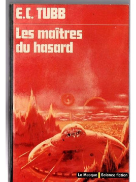 E. C. Tubb : Les maîtres du hasard