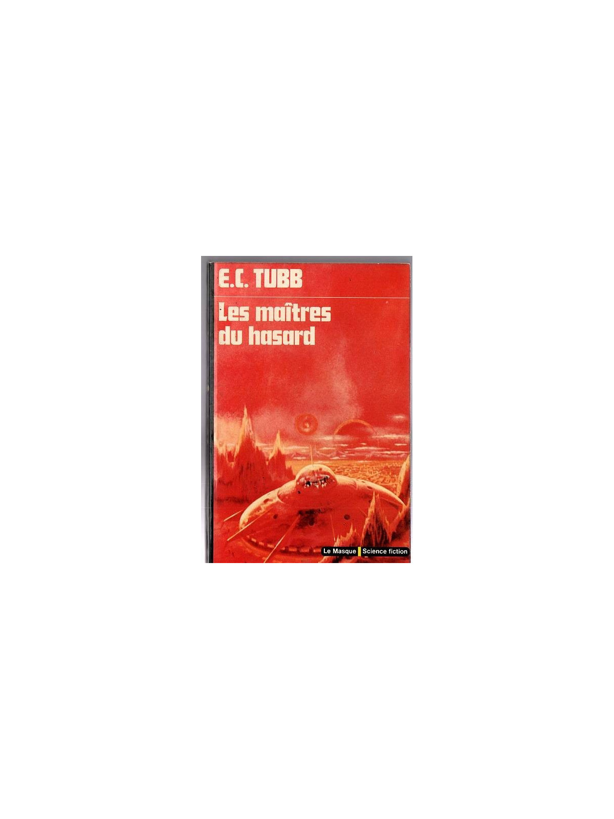 E. C. Tubb : Les maîtres du hasard
