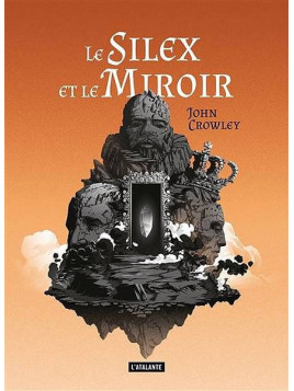 John Crowley : Le silex et le miroir